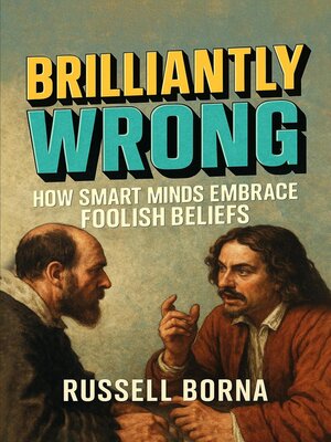cover image of Brilliantly Wrong